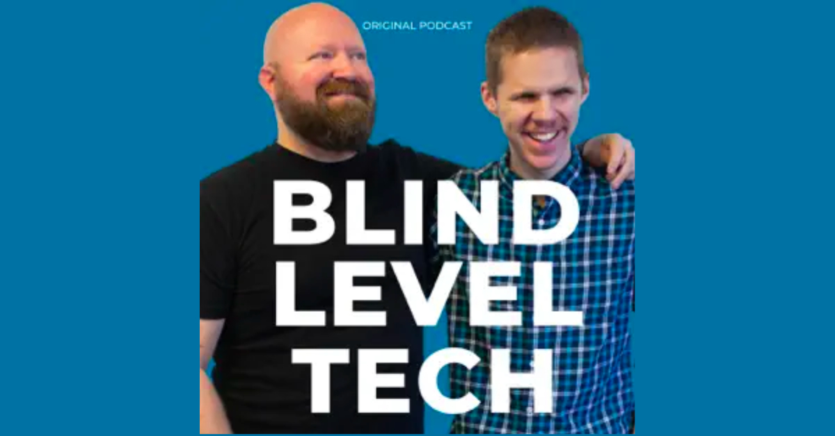 Blind Level Tech Podcast