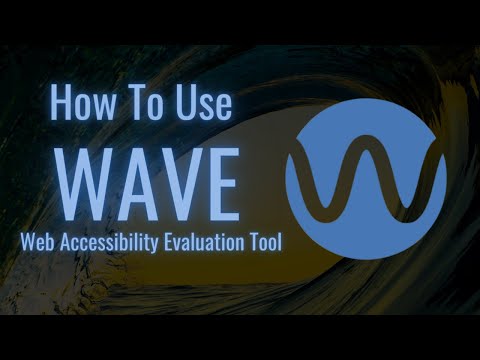 How to Use the Wave Web Accessibility Evaluation Tool | 2023