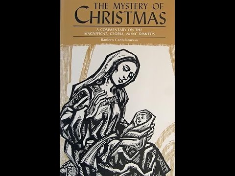 The Mystery of Christmas: A Comment on the Magnificat, Gloria, Nunc Dimittis