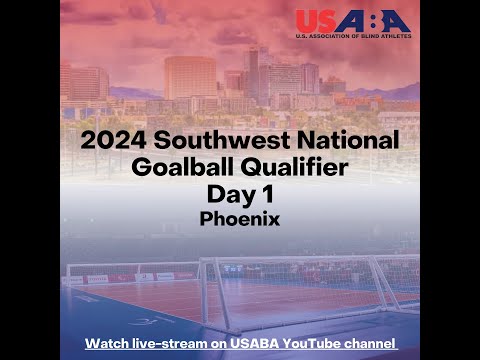 2024 USABA Southwest National Goalball Qualifier – Day 1