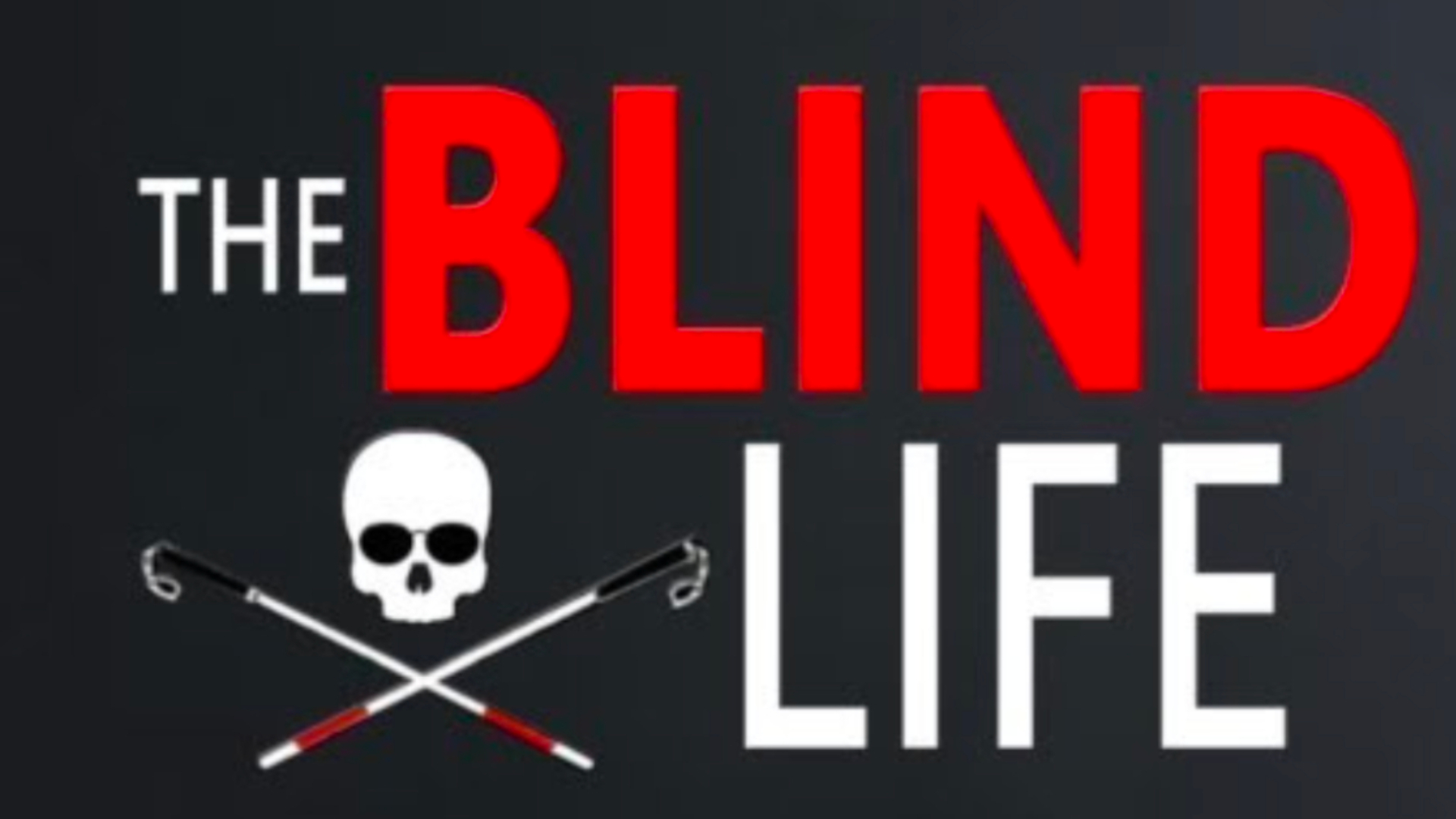 The Blind Life