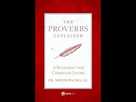 The Proverbs Explained: A Blueprint for Christian Living