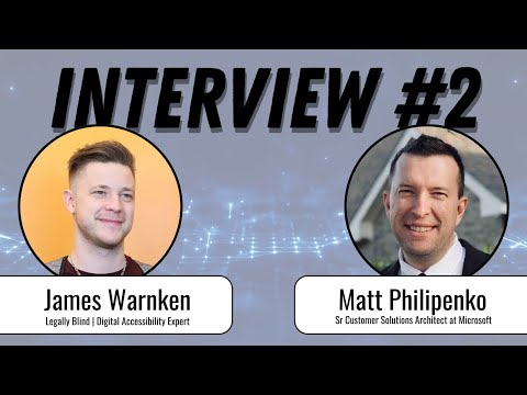 Exploring Accessibility with Matt Philipenko | Interview #2