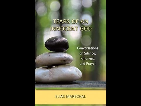 Tears of an Innocent God: Conversations on Silence, Kindness, and Prayer