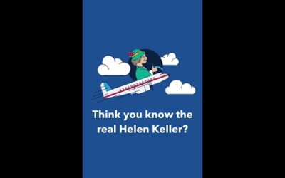 Think you know the real Helen Keller?