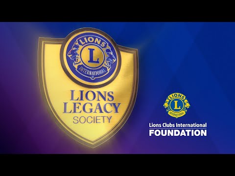 LCIF Lions Legacy Society: Leave a Lasting Impact