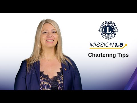 MISSION 1.5: Chartering Tips | Tips for Starting a New Lions Club