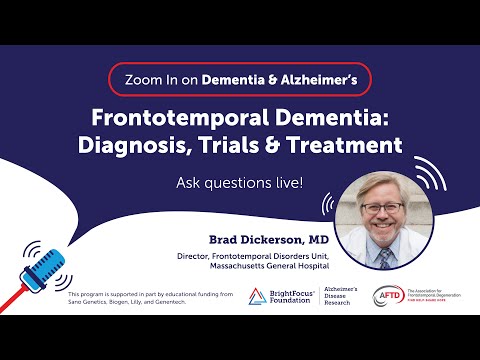 Frontotemporal Dementia: Diagnosis, Trials & Treatment