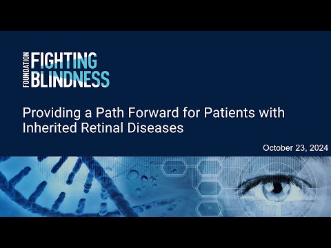 Foundation Fighting Blindness | Providing a Path Forward for IRD Patients Webinar