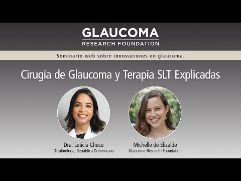 Cirugía de Glaucoma y Terapia SLT Explicadas (Spanish language webinar)