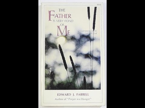 The Father is Very Fond of Me: Experiences in the Love of God