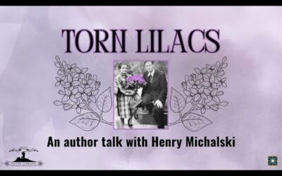 Torn Lilacs with Henry Michalski.