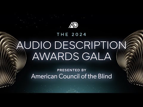 2024 Audio Description Awards Gala