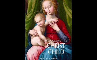 Welcoming the Christ Child: Advent Reflections