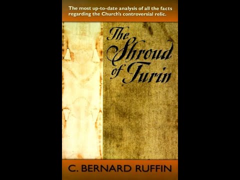 The Shroud of Turin: Up-To-Date Analysis of All the Facts Regarding the Church’s Controversial Relic